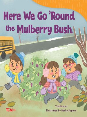 cover image of Here We Go 'Round the Mulberry Bush